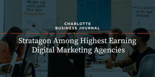 Charlotte Business Journal Names Stratagon Among Highest Earning Digital Marketing Agencies