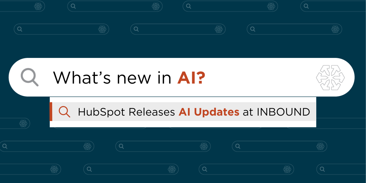 HubSpot Releases AI Updates at INBOUND: 7 Tools You Should Use