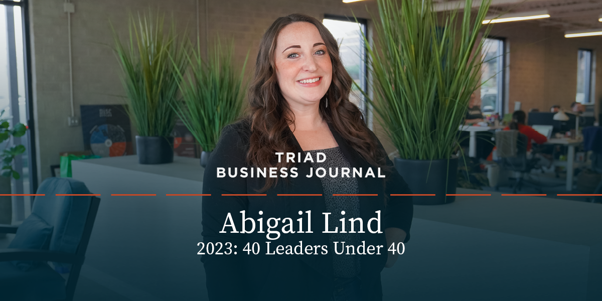 Abigail Lind Named to 2023 Triad Business Journal’s 40 Leaders Under 40