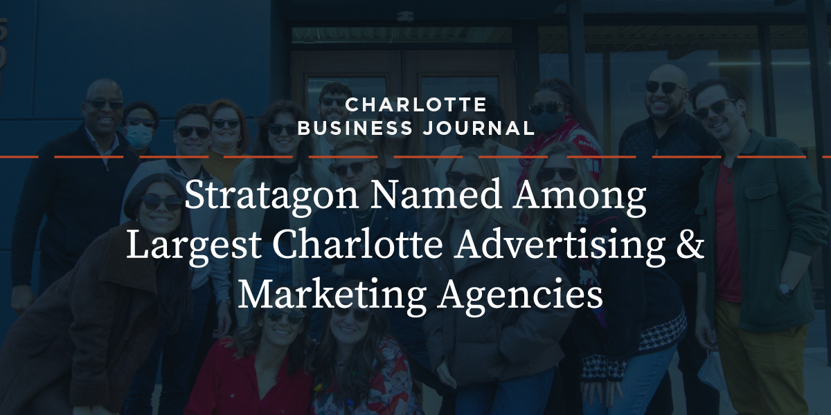 Stratagon Named Among Largest Charlotte Advertising & Marketing Agencies